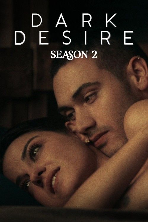 (18＋) Dark Desire (2022) Season 2 Hindi Dubbed Complete Series download full movie