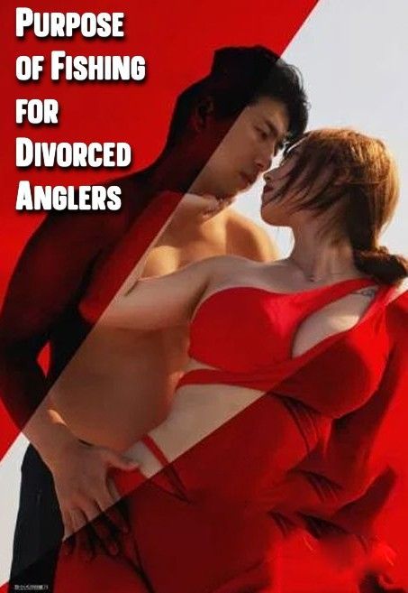 (18＋) Purpose of Fishing for Divorced Anglers (2025) UNARTED Movie download full movie