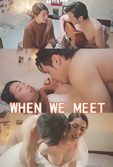 (18＋) When We Meet (2026) Season 1 (Episode 2) Chinese Series download full movie