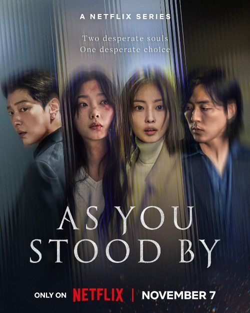 As You Stood By (2025) Season 1 Hindi Dubbed Complete Series download full movie