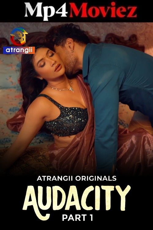 Audacity (2026) S01 Part 1 Hindi Atrangii Web Series download full movie