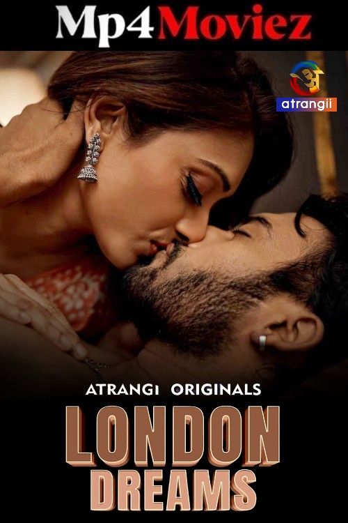 London Dreams (2025) Season 1 Part 1 Hindi Atrangii Web Series download full movie