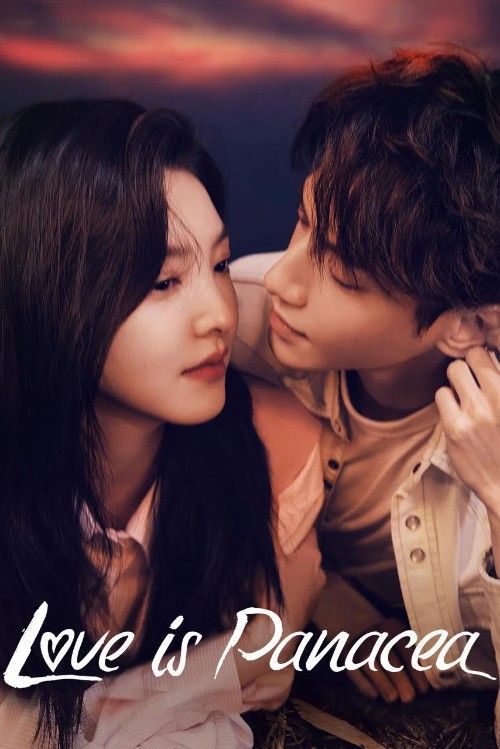 Love is Panacea (2023) Season 1 (Episode 01-12) Hindi Dubbed C-Drama Series download full movie