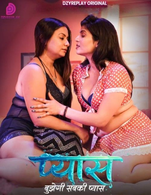 Pyaas (2026) S01E02 Hindi Dzyreplay Web Series download full movie