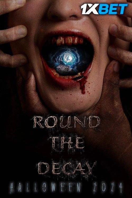 Round the Decay (2025) Hollywood English Movie download full movie