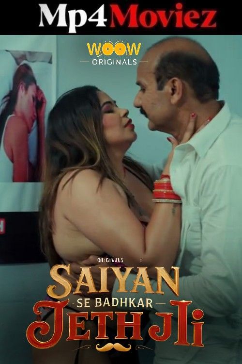 Saiyan Se Badhkar Jeth Ji (2026) Season 1 Part 1 Hindi WOOW Web Series download full movie