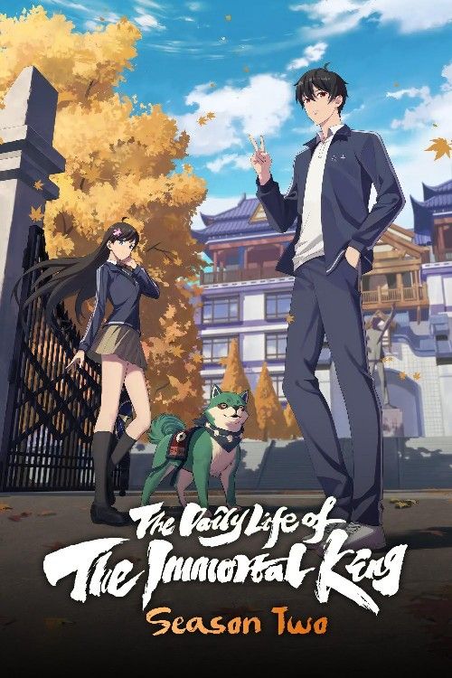 The Daily Life of the Immortal King (2021) Season 2 Hindi Dubbed Complete Anime Series download full movie