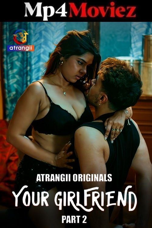 Your Girlfriend (2026) S01 Part 2 Hindi Atrangii Web Series download full movie